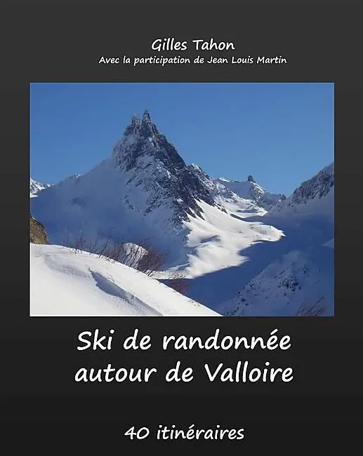 40 ITINERAIRES DE SKI DE RANDO VALLOIRE