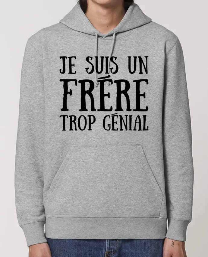 Hoodie Je suis un frère trop génial Par tunetoo